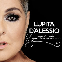 Lupita D'Alessio - Y Qué Tal Si Te Vas