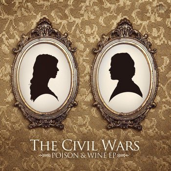 The Civil Wars - Poison & Wine