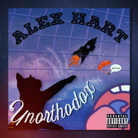 Alex Hart - Unorthodox (Explicit)