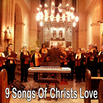 Traditional - 9 Songs of Christs Love (Explicit)