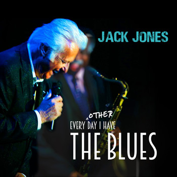Jack Jones - Every Other Day I Have the Blues