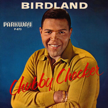 Chubby Checker - Birdland