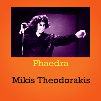 Mikis Theodorakis - Phaedra