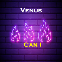 Venus - Can I