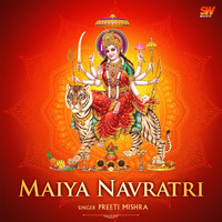 Preeti Mishra - Maiya Navratri