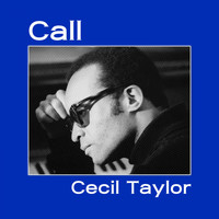 Cecil Taylor - Call