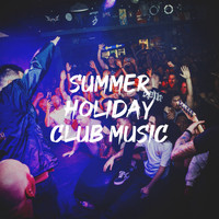 Cover Team, Dance Hits 2014, Party Hit Kings - Summer Holiday Club Music