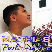 Mathias - Parli di lui