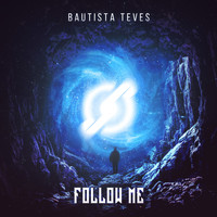 Bautista Teves - Follow Me