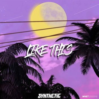 SYNTHETIC - Like This