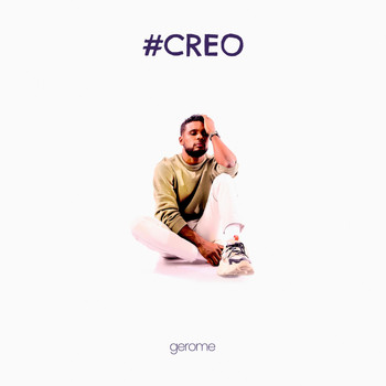 Gerome - #Creo
