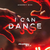 Andrey Exx - I Can Dance