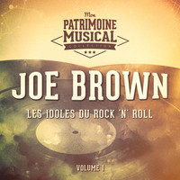 Joe Brown - Les idoles du rock 'n' roll : Joe Brown, Vol. 1