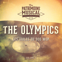 The Olympics - Les idoles du doo wop : The Olympics, Vol. 1