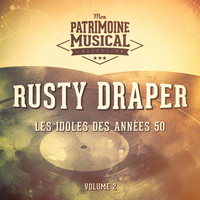 Rusty Draper - Les idoles des années 50 : Rusty Draper, Vol. 2