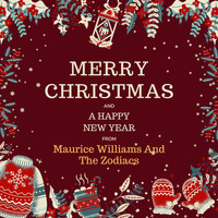 Maurice Williams & The Zodiacs - Merry Christmas and a Happy New Year from Maurice Williams and the Zodiacs