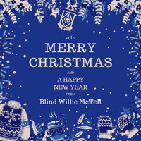 Blind Willie McTell - Merry Christmas and a Happy New Year from Blind Willie Mctell, Vol. 2