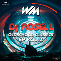 Dj Rosell - Oldschool Classics EP Vol.2