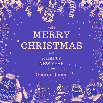 George Jones - Merry Christmas and a Happy New Year from George Jones, Vol. 1
