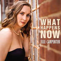 Elle Carpenter - What Happens Now