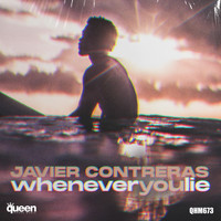 javier contreras - Whenever You Lie