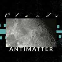 Claude - ANTIMATTER