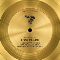 Loni Clark - U (Johnny Vicious, Louie Balo, and Tom Moulton Remixes)