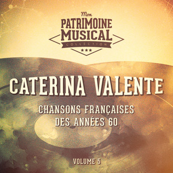 Caterina Valente - Chansons françaises des années 60 : Caterina Valente, Vol. 5