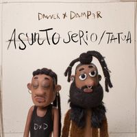 Dawer X Damper - ASUNTO SERIO / TATUA (Explicit)