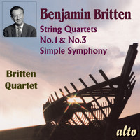 Britten Quartet - Britten: String Quartets Nos. 1 & 3, Simple Symphony