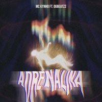MC Kynho - Adrenalina (feat. OGBEATZZ)