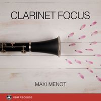 Maxi Menot - Clarinet Focus