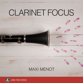 Maxi Menot - Clarinet Focus