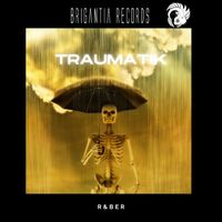 R&Ber - Traumatik