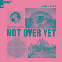 Tom Staar - Not Over Yet