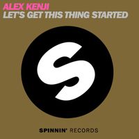 Alex Kenji - Let's Get This Thing Started