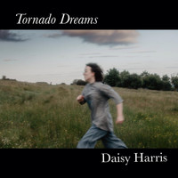 Daisy Harris - Tornado Dreams (Explicit)