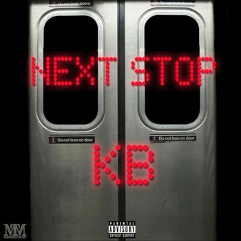 streetz - Next Stop KB (Explicit)