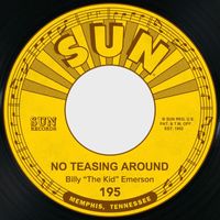 Billy "The Kid" Emerson - No Teasing Around / If Lovin' Is Believing