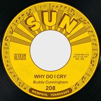 Buddy Cunningham - Why Do I Cry / Right or Wrong