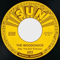 Billy "The Kid" Emerson - The Woodchuck / I'm Not Going Home