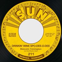 Malcolm Yelvington - Drinkin' Wine Spodee-O-Dee / Just Rolling Along