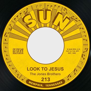 Jones Brothers - Look to Jesus / Every Night