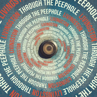 Livingston - Through the Peephole (Explicit)