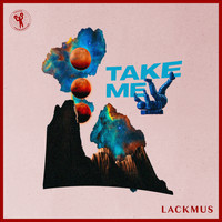Lackmus - Take Me