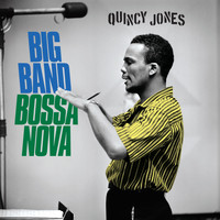 Quincy Jones - Big Band Bossa Nova (Explicit)