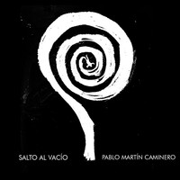 Pablo Martín Caminero - Salto al Vacío