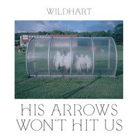 Wildhart - His Arrows Won't Hit Us