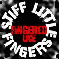 Stiff Little Fingers - Fingered (Live)