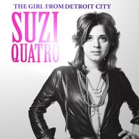 Suzi Quatro - The Girl from Detroit City